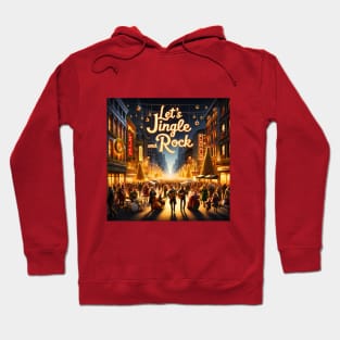 Let’s Jingle and Rock Hoodie